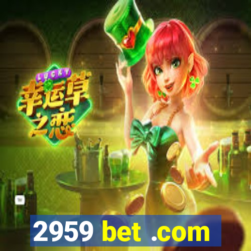 2959 bet .com